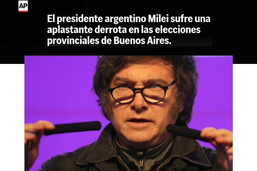 Cómo reflejaron los medios del mundo la derrota de La Libertad Avanza en las legislativas bonaerenses